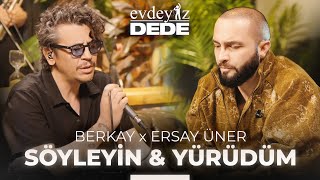 Söyleyin amp Yürüdüm Akustik  Berkay amp Ersay Üner  Evdeyiz Dede [upl. by Dottie635]