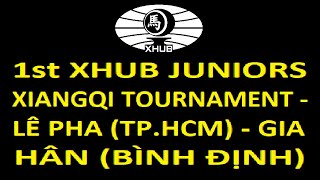 1st XHUB JUNIORS XIANGQI TOURNAMENT  LÊ PHA TPHCM  GIA HÂN BÌNH ĐỊNH [upl. by Aniv715]