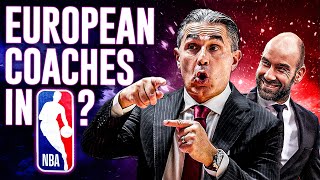 5 European Coaches That NBA Might Hire Next [upl. by Atnuhs118]