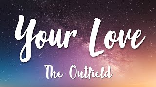 Your Love  The Outfield Lyrics HD [upl. by Quirk]