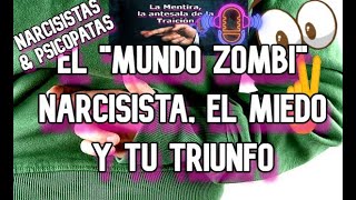 ✅El síndrome narcisista su mundo zombi el miedo y tu triunfo sobre el mal👽✋ [upl. by Coady122]