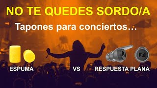 NO TE QUEDES SORDOA Tapones para conciertos músicos fiestas 34 [upl. by Aerdnas]