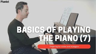 Basics of Playing Piano Fingering for Scales and Arpeggios 7 [upl. by Oivatco]