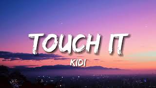 Touch it  KiDi lyrics [upl. by Malet697]