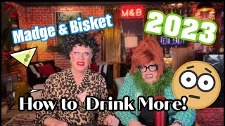 Madge and Bisket How to drink more in 2023 [upl. by Aiet468]