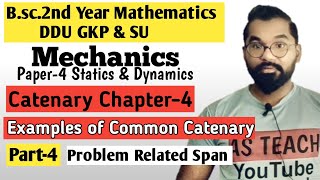 Examples of Common Catenary  Problem Related Span  Bsc2nd year Math  ddu Gkp amp SU  Part4 [upl. by Platon]