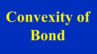 Convexity of Bond [upl. by Hallett]