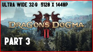 Unlocking Warrior and Sorcerer  Dragons Dogma 2 Part 3 Ultrawide Playthrough Unedited 329 [upl. by Alarice]