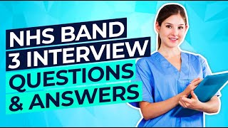 NHS BAND 3 Interview Questions and ANSWERS How to PASS an NHS Job Interview [upl. by Yahs]