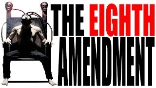 The Eighth Amendment Explained The Constitution for Dummies Series [upl. by Nabatse]