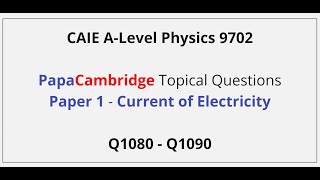 CAIE ALevel Physics – Electricity – Paper 1 Solutions Q1080 – Q1090 [upl. by Adnilam597]