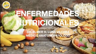 ENFERMEDADES NUTRICIONALES  Dr Elmer H Luna Vilchez [upl. by Dugaid]