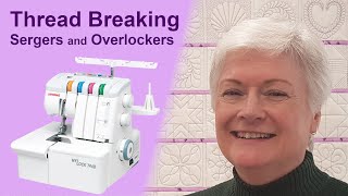 Thread Breaking Repeatedly  Sergers and Overlockers [upl. by Hazeefah]