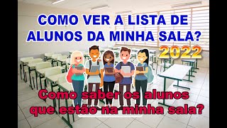 COMO VER A LISTA DE ALUNOS DA MINHA SALA Como saber os alunos que estão na minha sala [upl. by Annohsak]