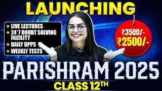 Launching PARISHRAM 2025 Batch For Class 12th Board Students  Complete Year Course 🔥 [upl. by Aleuname]