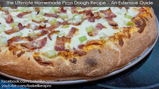 THE ULTIMATE HOMEMADE PIZZA DOUGH RECIPE  An Extensive Guide [upl. by Lamberto]