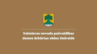 Valmieras novada pašvaldības domes ārkārtas sēdes tiešraide 28022024 [upl. by Lenahc]