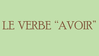 Le verbe avoir au présent de l’indicatif en français – conjugaison 2 [upl. by Ahsekyw]