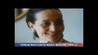 Vogue racconta Nadia Bonomi Tirelli [upl. by Sawtelle]