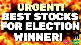 ⛔️URGENT BEST STOCKS TO BUY FOR THE ELECTION WINNER [upl. by Tak]