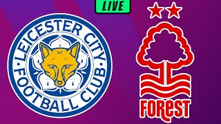 LEICESTER CITY vs NOTTINGHAM FOREST  LIVE STREAM Football Watchalong [upl. by Yblok]