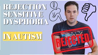 Rejection Sensitive Dysphoria in Autism [upl. by Weidar211]