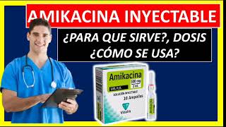 💉 Amikacina inyectable Qué es y Para Qué Sirve Amikacina Dosis y Cómo se Aplica [upl. by Enamart]