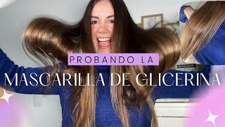 🤯Probé la mascarilla de GLICERINA viral ¿Será que funciona🤔 ¿BOMBA DE HIDRATACIÓN PARA EL PELO [upl. by Jeane20]