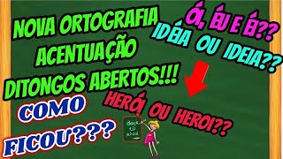 ðŸ™‰NOVA ORTOGRAFIA ACENTUAÃ‡ÃƒO Ditongos Abertos  Regra dos Ditongos Ã“I Ã‰U e Ã‰I NUNCA MAIS ESQUEÃ‡A [upl. by Abernathy730]