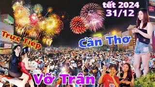 Trực Tiếp Vỡ Trận Bắn Pháo Hoa Cần Thơ Có Biến Biển Người Tết 2024 Giáp Thìn kẹt xe 10 km [upl. by Benis]