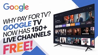 Why Pay for TV Google TV Now Has 150 Live Channels FREE [upl. by Eul562]