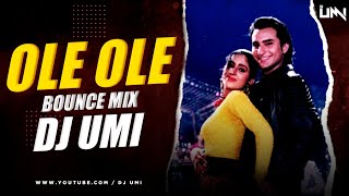 Ole Ole Remix DJ Umi  Club Mix 2023  Yeh Dillagi  Saif Ali Khan Kajol  Abhijeet B [upl. by Leiva833]