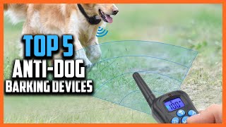 ✅ Top 5 Best Anti Dog Barking Devices 2024 [upl. by Dacey]