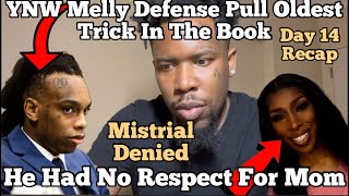 YNW Melly Lawyers Pull The Oldest Trick In The Book Mistrial Denied Damaging Convo W Mom DAY 14 [upl. by Braca824]