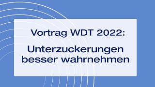 Unterzuckerungen besser wahrnehmen Weltdiabetestag 2022 [upl. by Colyer751]