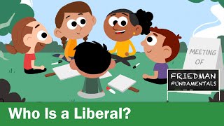 Friedman Fundamentals Liberal Libertarian Classical Liberal [upl. by Charisse]