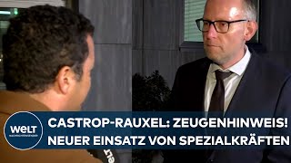 CASTROPRAUXEL Neuer Einsatz von Spezialkräften nach Zeugenhinweis Staatsanwalt über die Lage [upl. by Flann]