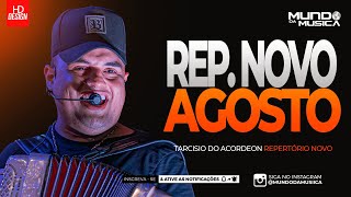 TARCISIO DO ACORDEON  AGOSTO 2024  MÚSICAS NOVAS  REPERTÓRIO NOVO  MUNDO DA MUSICA [upl. by Crispa568]