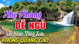 Bolero Chọn Lọc Cực Êm Tai  LK Nhạc Vàng Xưa Trữ Tình KHÔNG QUẢNG CÁO Ru Ngủ Đêm Khuya Cả Xóm Phê [upl. by Annerol]