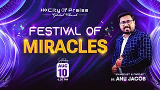 Festival of Miracles  10 AUGUST 2024  EVANGELIST amp PROPHET BR ANU JACOB [upl. by Shaddock177]