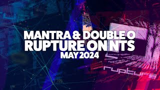 Mantra amp Double O  Rupture on NTS  May 2024 [upl. by Enailil]