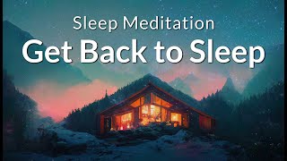 Guided Sleep Meditation Get Back to Sleep and Fall Asleep Fast Deep Sleep Hypnosis Relaxation [upl. by Lavery]