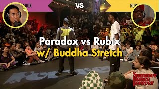 Paradox vs Rubix  Buddha Stretch Battle Commentary [upl. by Janik]