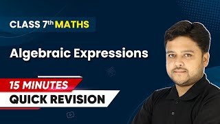 15 Minutes Quick Revision  Algebraic Expressions  Class 7 Mathematics Chapter 10 [upl. by Chet99]