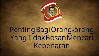 Melayu  Penting Bagi Orangorang Yang Tidak Bosan Mencari Kebenaran [upl. by Loesceke]