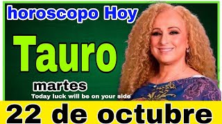 horoscopo de hoy Tauro  Horóscopo Diario  22 de octubre de 2024 [upl. by Deana504]