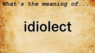 Idiolect Meaning  Definition of Idiolect [upl. by Edrei]