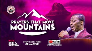 PRAYERS THAT MOVE MOUNTAINS Episode 57 with Dr D K Olukoya [upl. by Weibel]