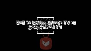 How to Install Aptoide on Sony Android TV [upl. by Justina]