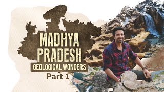 Geological Wonders of Madhya Pradesh  Avinash Sachdev  Episode 1  MP Tourism [upl. by Staley616]